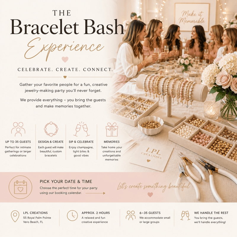 The Bracelet Bash Experience - LPL Creations